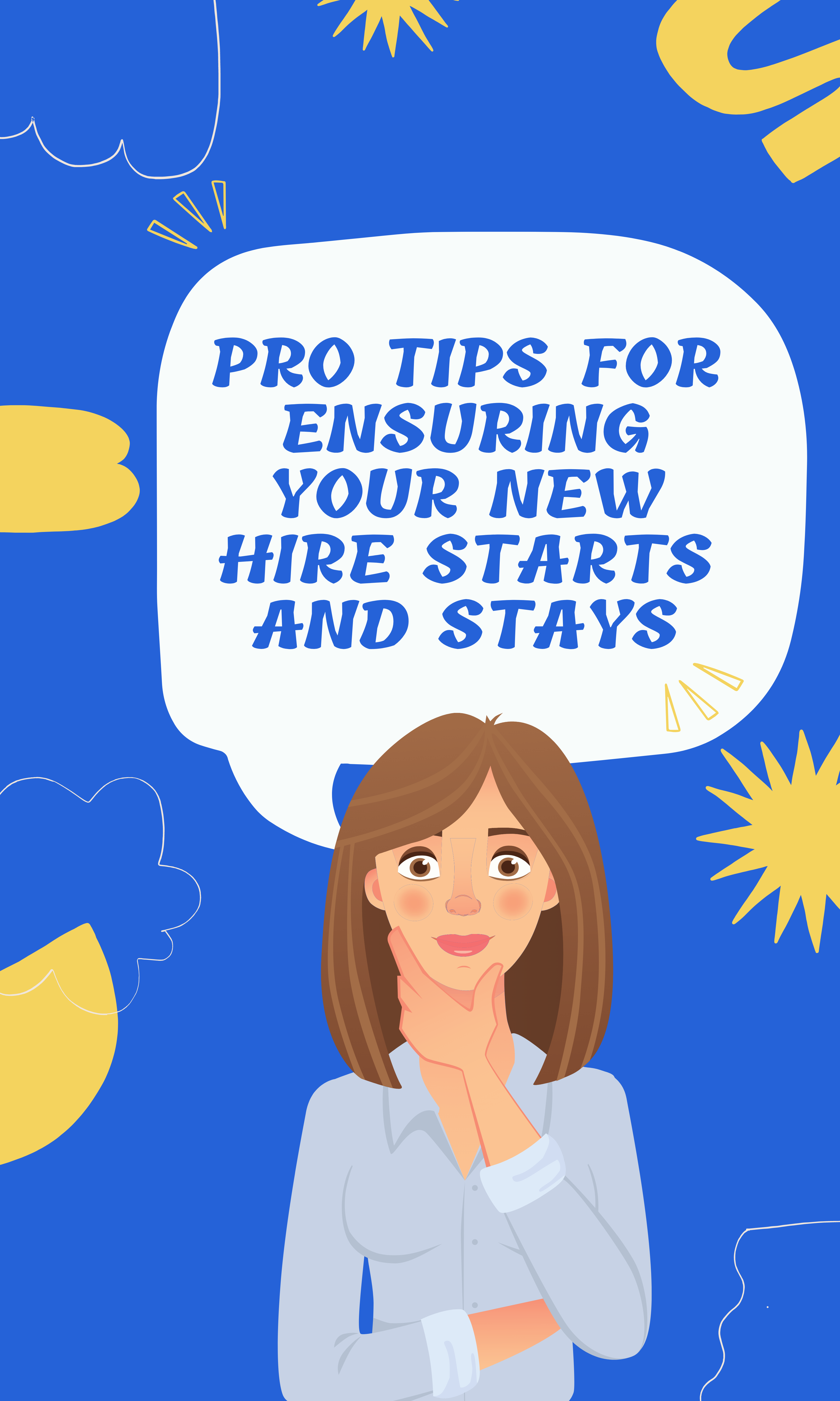 Pro Tips for Ensuring Your New Hire Starts and Stays