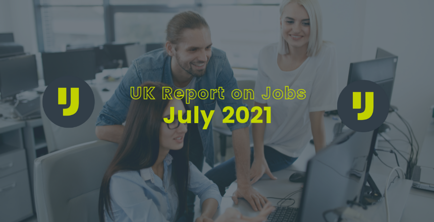 UK Report on Jobs – July 2021