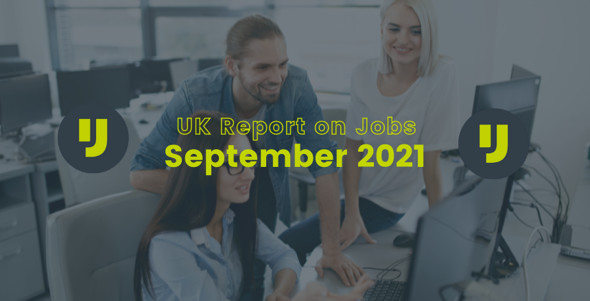 UK Report on Jobs – September 2021