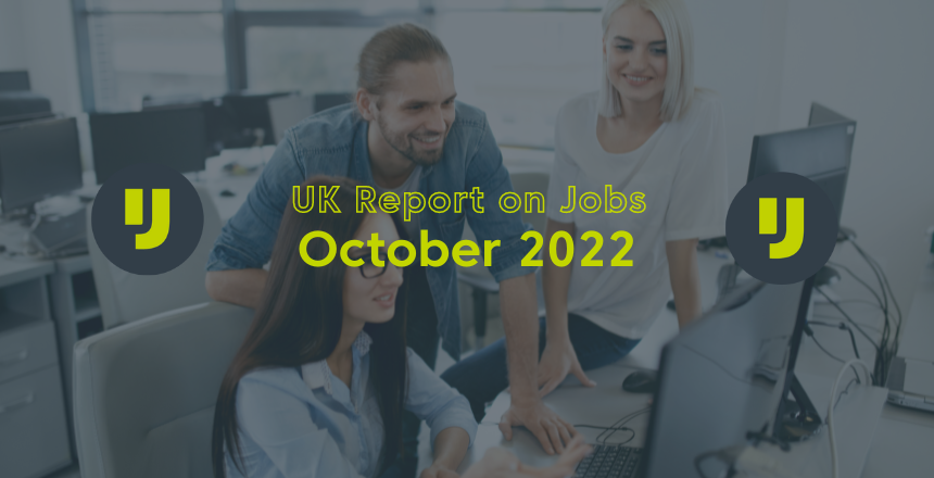 UK Report on Jobs – October 2022