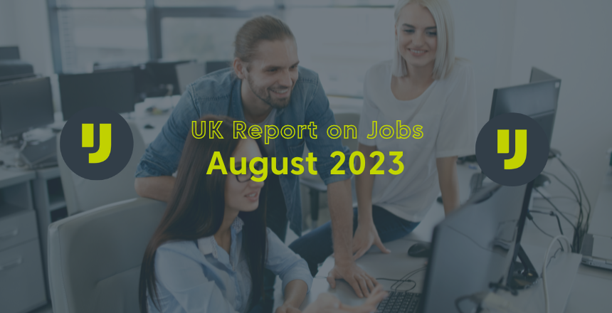 UK Report on Jobs – August 2023